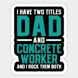 Dad Concrete Worker Father Father's Day Sticker